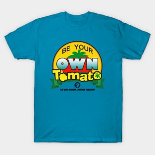 Be Your Own Tomato T-Shirt